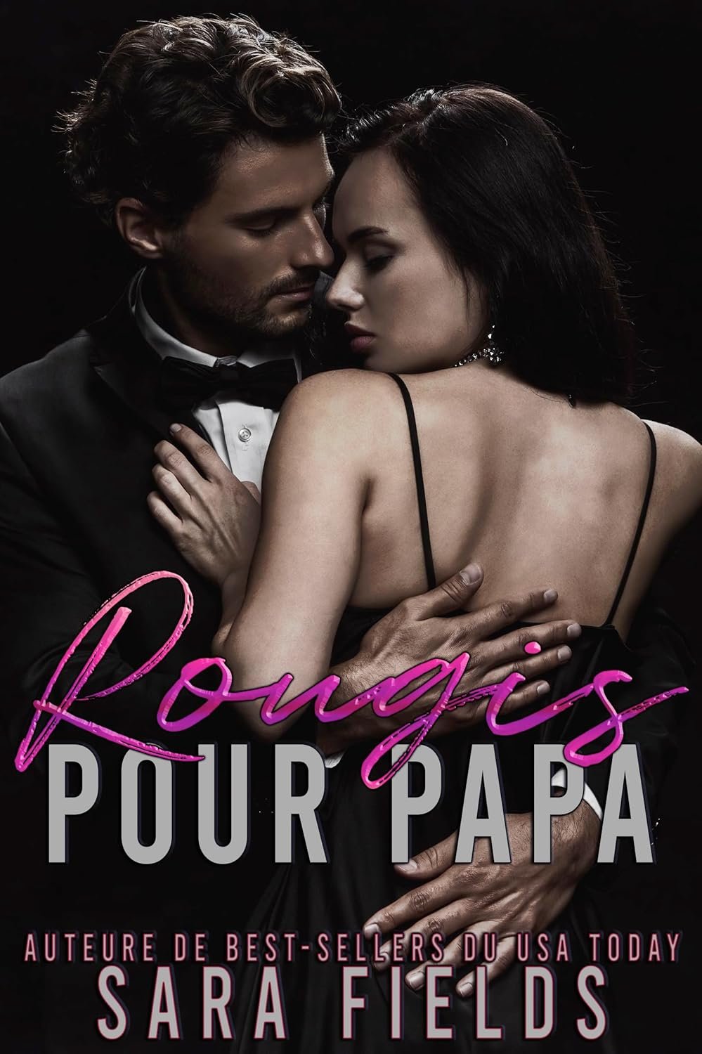 Sara Fields - Rougis pour Papa