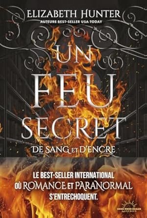 Elizabeth Hunter - De sang et d'encre, Tome 1 : Un feu secret