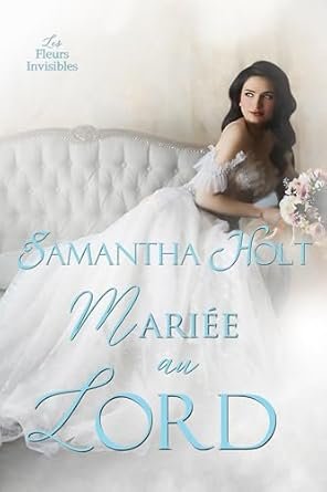 Samantha Holt - Mariée au lord