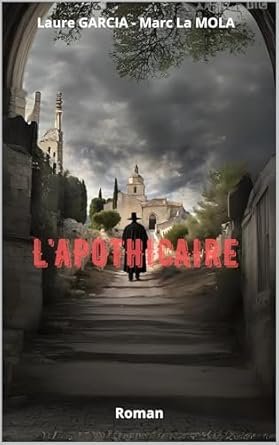 Laure Garcia, Marc La Mola - L'Apothicaire