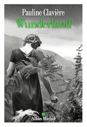 Pauline Claviere - Wunderland