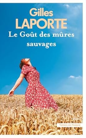 Gilles Laporte - Le Goût des mûres sauvages