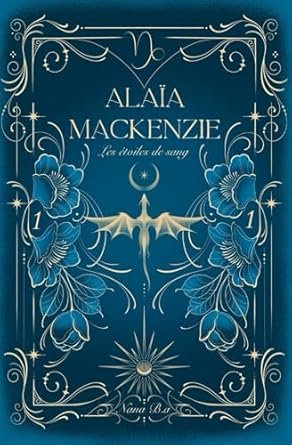 Nana B.a - Alaïa Mackenzie: Les étoiles de sang