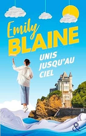 Emily Blaine - Unis jusqu'au ciel