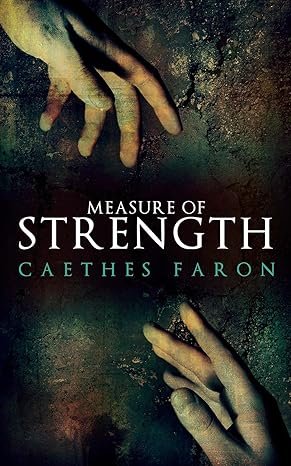 Caethes Faron - Mesure of Dévotion,Tome 2: Measure of Strength