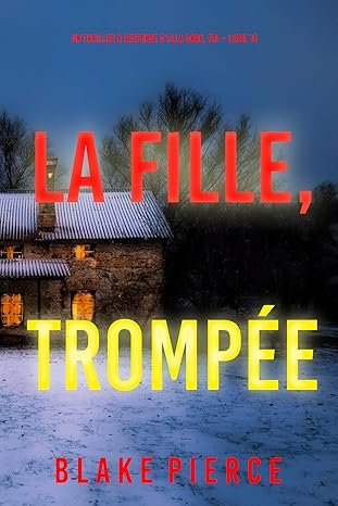 Blake Pierce - La Fille, Trompée