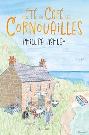 Phillipa Ashley - Un été au Café des Cornouailles