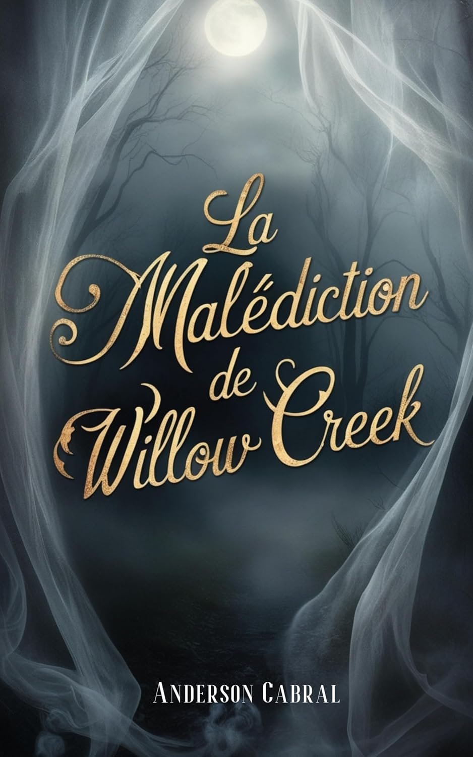 ANDERSON CABRAL - La Malédiction de Willow Creek