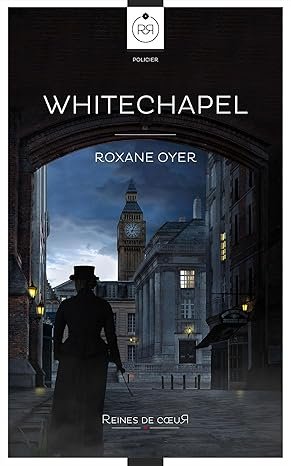 Roxane Oyer - Whitechapel