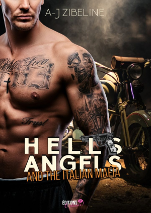 A. J. Zibeline – Hells Angels, Tome 2 : Hells Angels and the Italian Mafia
