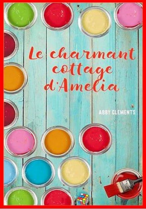 Abby Cléments – Le charmant cottage d’Amélia