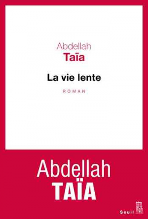 Abdellah Taia – La vie lente