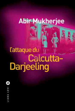 Abir Mukherjee – L’attaque du Calcutta Darjeeling