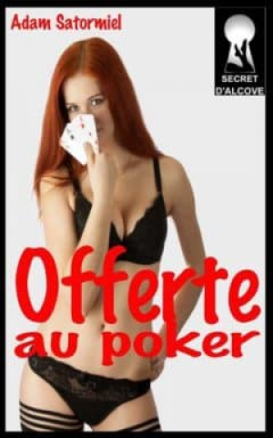 Adam Satormiel – Offerte au poker