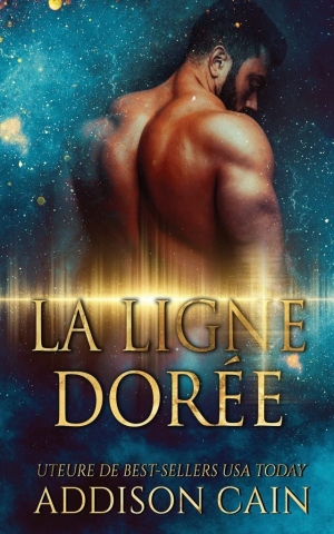 Addison Cain – La Ligne dorée