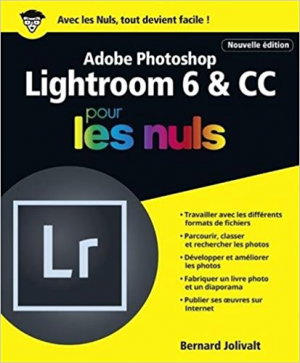 Adobe Photoshop Lightroom 6 et CC pour les Nuls grand format, 2e édition
