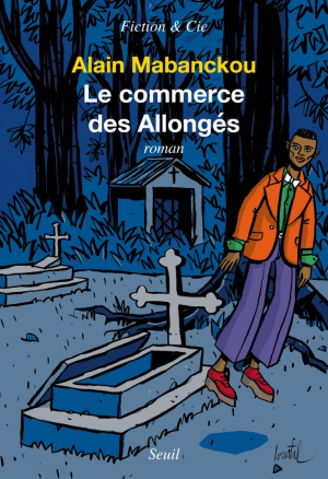 Alain Mabanckou – Le Commerce des Allongés