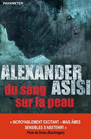 Alexander Asisi – Du sang sur la peau