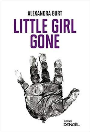Alexandra Burt – Little Girl Gone