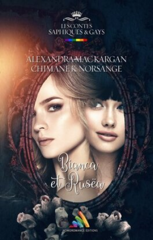 Alexandra Mac Kargan, Chimâne K. Norsange – Bianca Et Rusëa