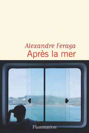 Alexandre Feraga – Après la mer