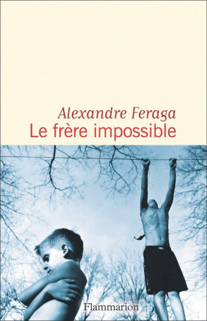 Alexandre Feraga – Le frère impossible