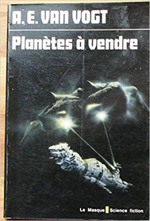 Alfred Elton Van Vogt – Planètes à vendre