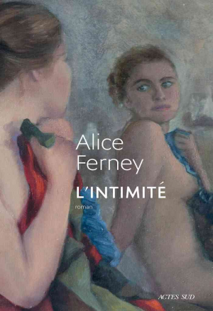 Alice Ferney – L’Intimité