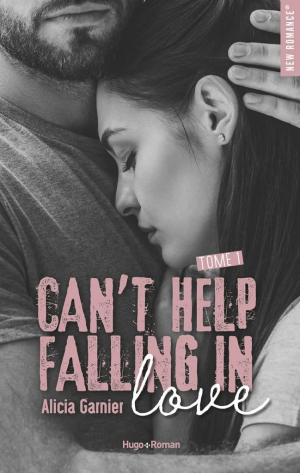 Alicia Garnier – Can’t help falling in love, Tome 1