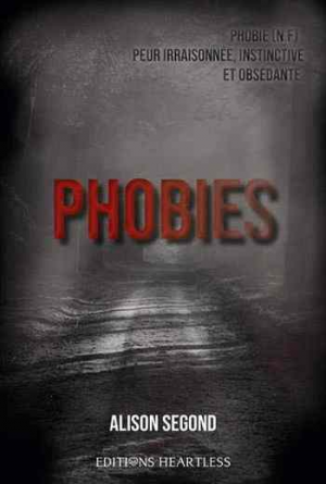 Alison Segond – Phobies