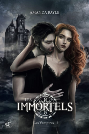 Amanda Bayle – Les Immortels, Tome 4 : Les Vampires