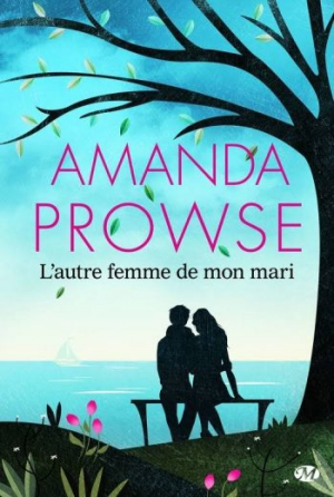 Amanda Prowse – L’autre femme de mon mari