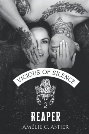 Amélie C. Astier – Vicious Of Silence, Tome 2 : Reaper