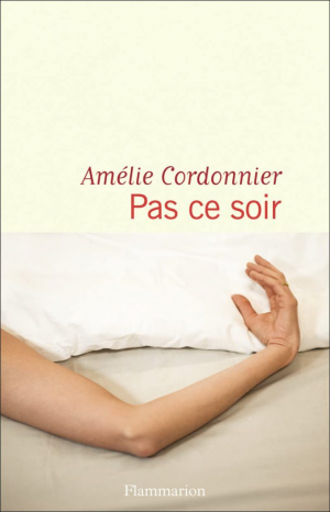 Amélie Cordonnier – Pas ce soir