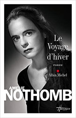 Amélie Nothomb – Le Voyage d’hiver