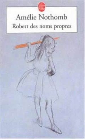 Amélie Nothomb – Robert des noms propres