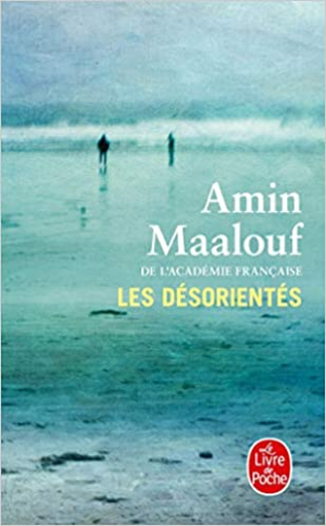 Amin Maalouf – Les Désorientés