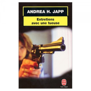 Andrea H. Japp – Entretiens Avec Une Tueuse