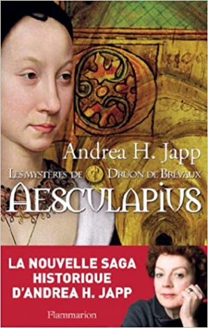Andrea-H Japp – Les Mystères de Druon de Brevaux, tome 1 : Aesculapius