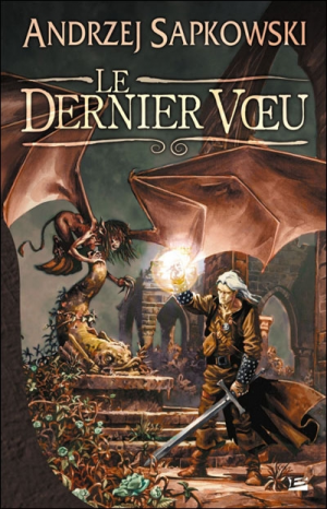 Andrzej Sapkowski – Sorceleur, Tome 1 : Le Dernier Vœu