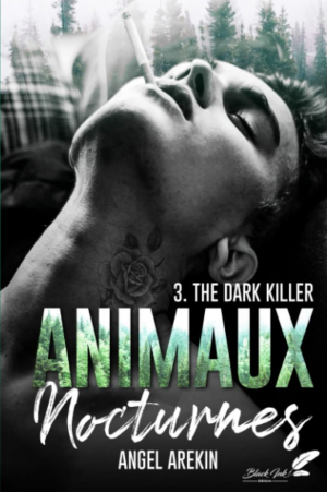 Angel Arekin – Animaux nocturnes, Tome 3 : The Dark Killer