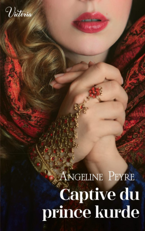 Angeline Peyre – Captive du prince kurde