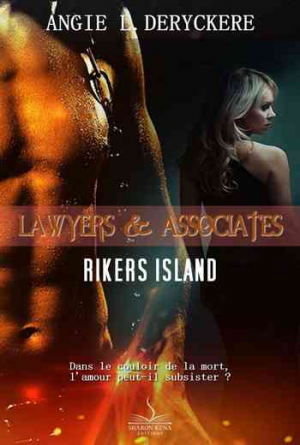 Angie L. Deryckere – Lawyers et Associates, Tome 1 : Rikers Island