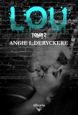 Angie L. Deryckere – Lou: Tome 2