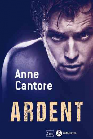 Anne Cantore – Ardent