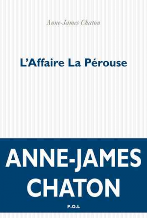 Anne-James Chaton – L’Affaire La Pérouse