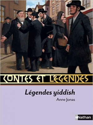 Anne Jonas – Contes et Légendes : Legendes Yiddish
