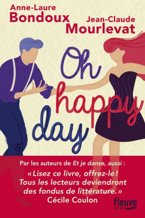 Anne-Laure Bondoux, Jean-Claude Mourlevat – Oh Happy Day