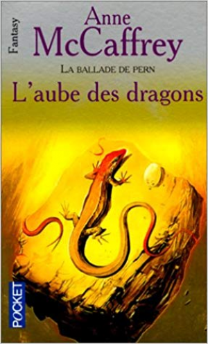 Anne McCaffrey – La Ballade de Pern, L’Epidémie : L’aube des dragons