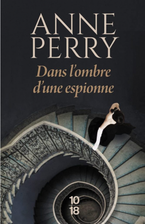 Anne Perry – Dans l’ombre d’une espionne